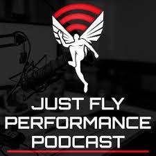 Just Fly Performance Podcsts